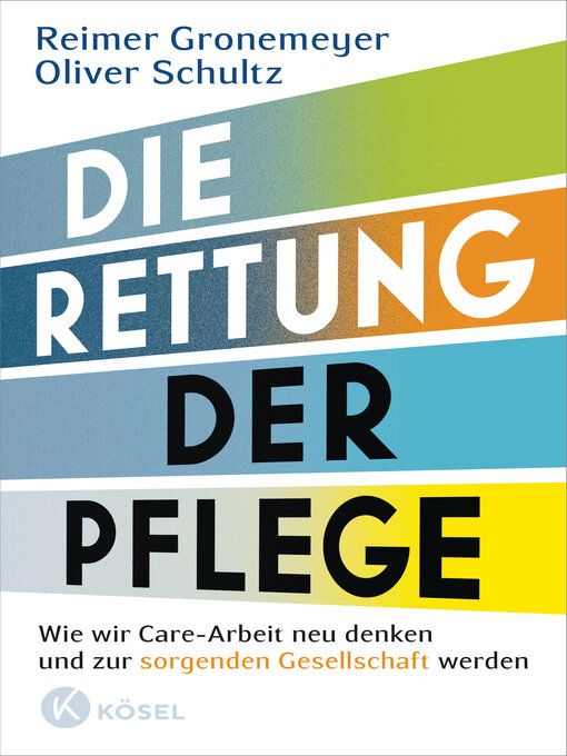 Title details for Die Rettung der Pflege by Reimer Gronemeyer - Available